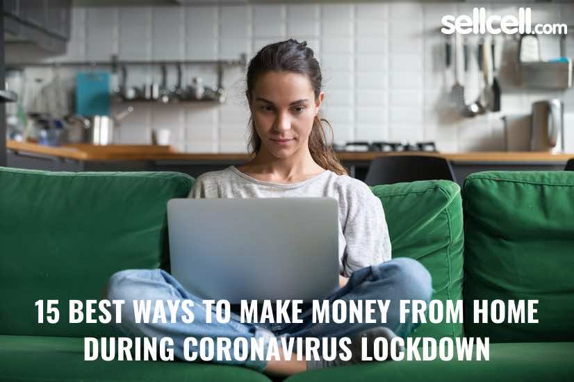 15 BEST WAYS TO MAKE MONEY FROM HOME DURING CORONAVIRUS LOCKDOWN