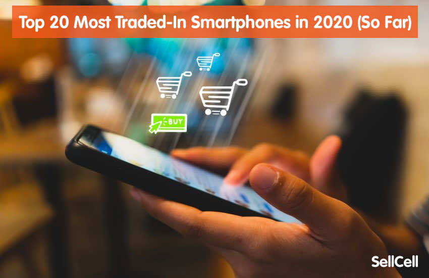 Top 20 Most Traded-In Smartphones in (So Far) SellCell.com
