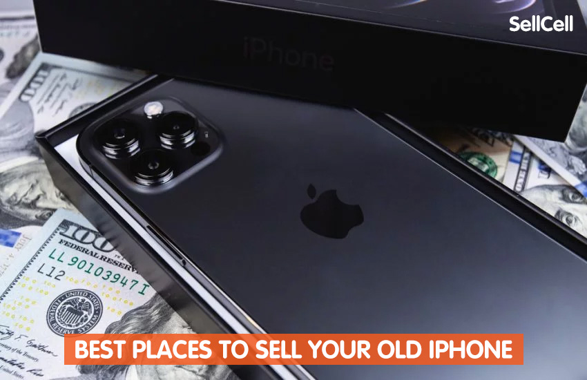 Best Places To Sell Your Old Iphone For The Most Money Before Iphone 13